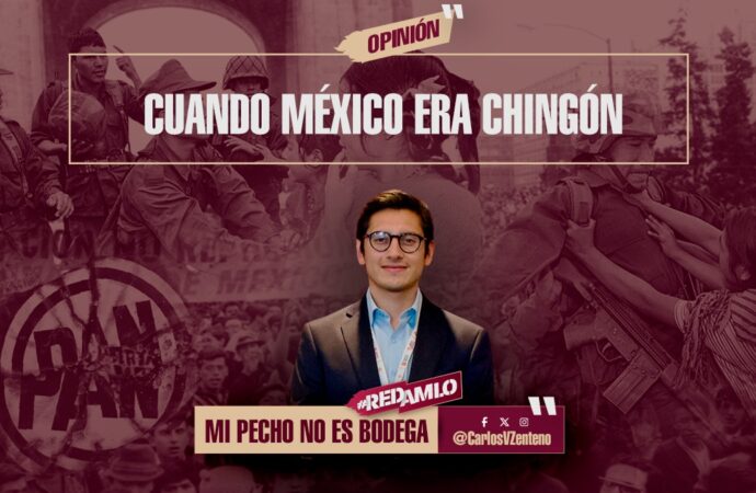 CUANDO MÉXICO ERA “CHINGÓN”