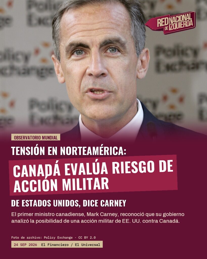 Canadá examina riesgo de acción militar de EE. UU., admite primer ministro Carney