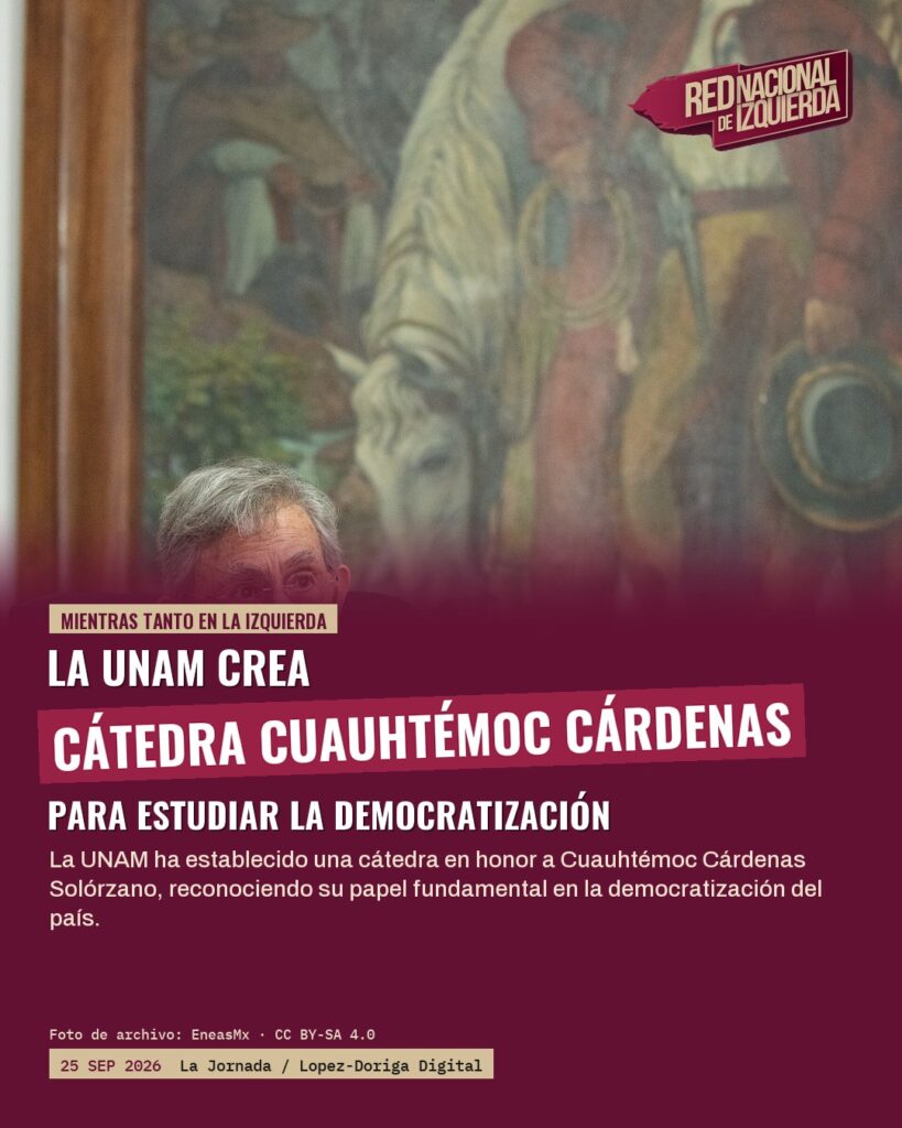 UNAM crea Cátedra Cuauhtémoc Cárdenas sobre democratización