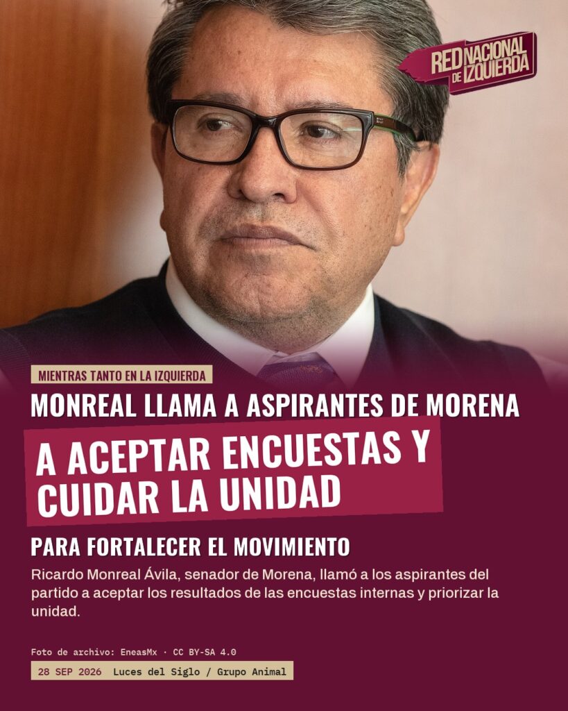 Monreal llama a aspirantes de Morena a aceptar encuestas y cuidar la unidad