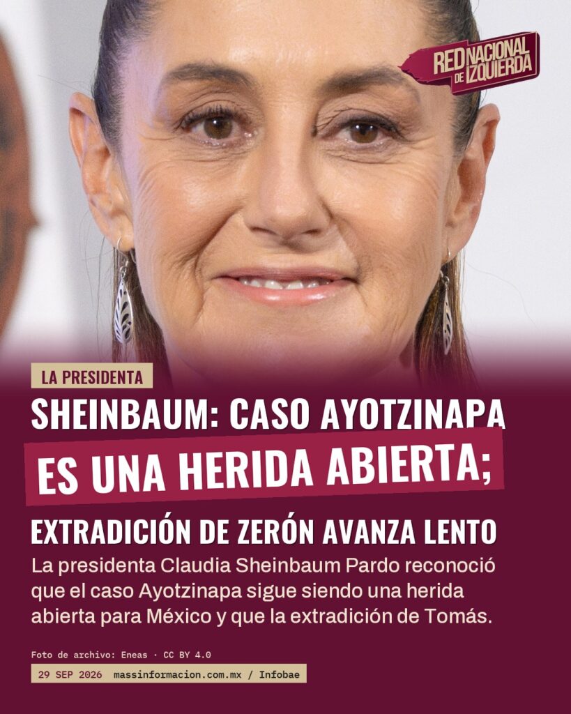 Sheinbaum: Caso Ayotzinapa es una herida abierta; extradición de Zerón avanza lento