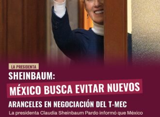 Sheinbaum: México busca evitar nuevos aranceles en negociación del T-MEC