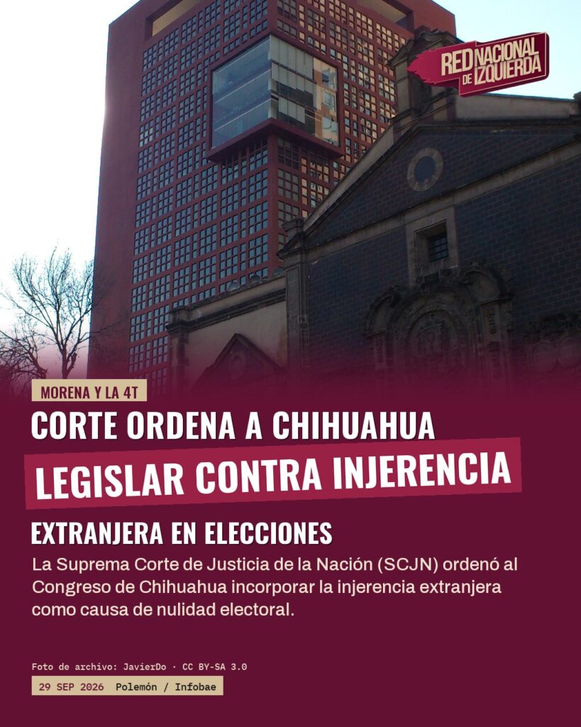 Corte ordena a Chihuahua legislar contra injerencia extranjera en elecciones