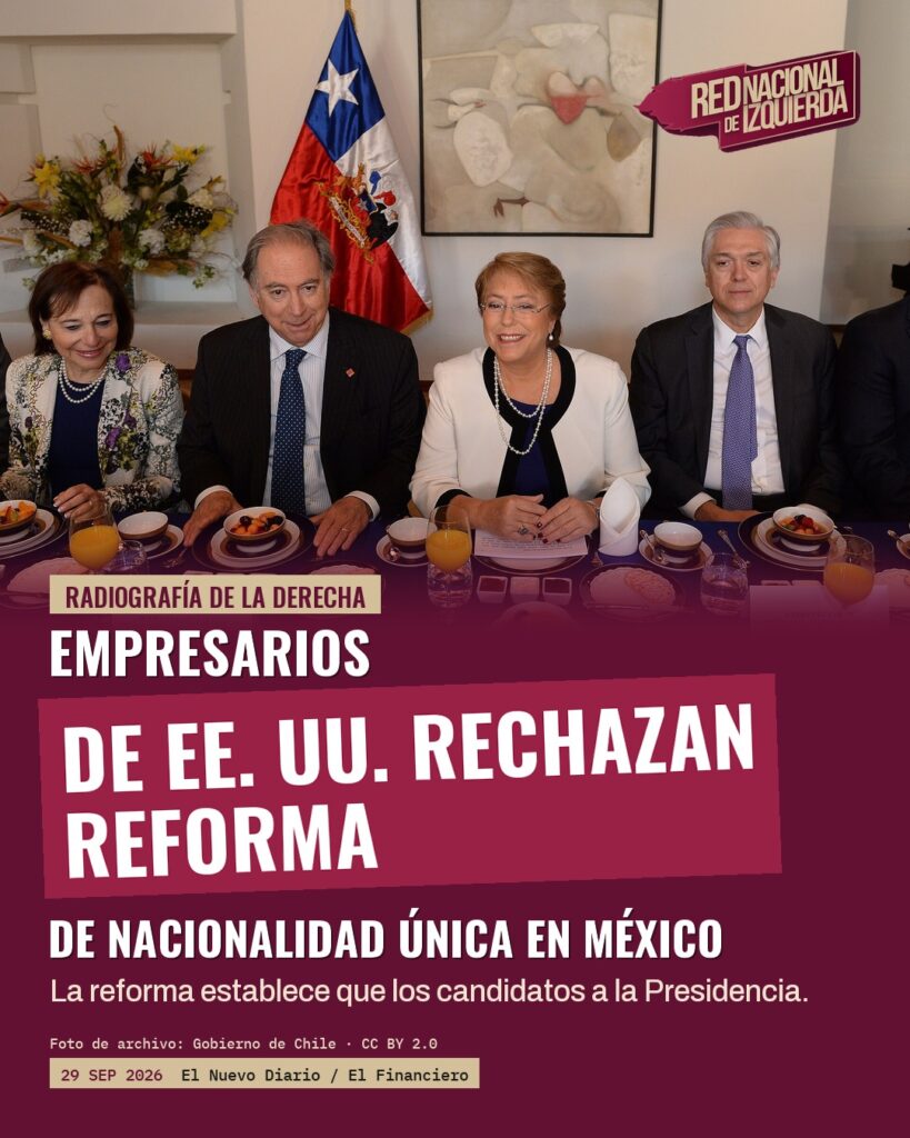 Empresarios de EE. UU. rechazan reforma de nacionalidad única en México