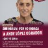 Sheinbaum: FGR no indaga a Andy López Obrador «que yo sepa»