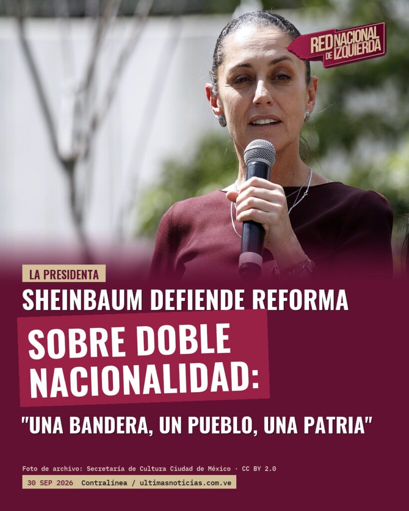 Sheinbaum defiende reforma sobre doble nacionalidad: “Una bandera, un pueblo, una patria”
