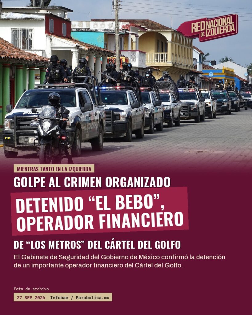 Detenido “El Bebo”, operador financiero de “Los Metros” del Cártel del Golfo