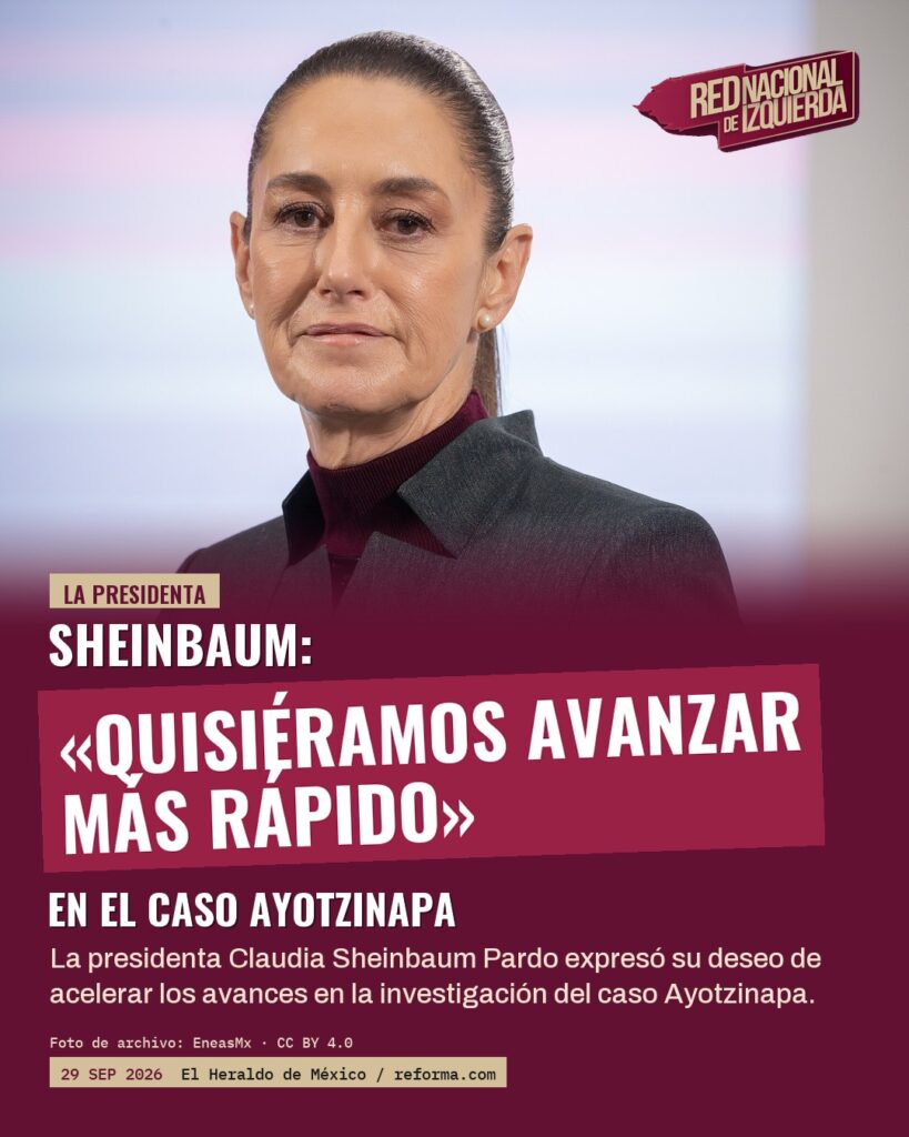 Sheinbaum: «Quisiéramos avanzar más rápido» en el caso Ayotzinapa