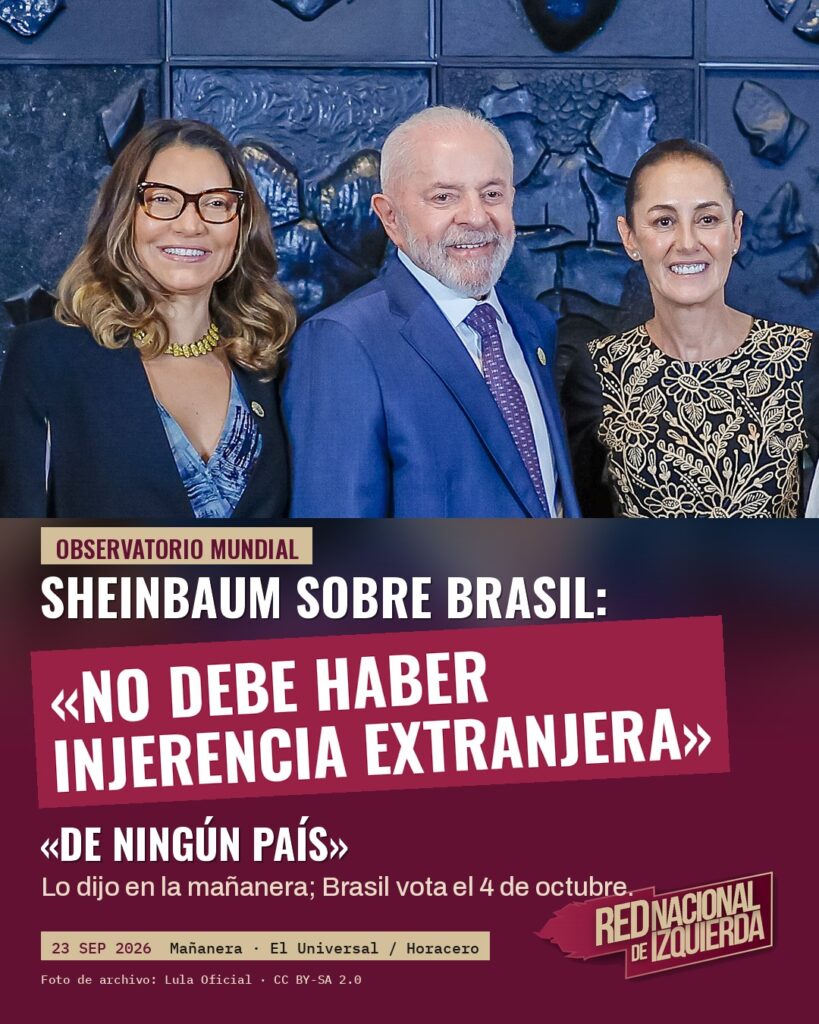 Sheinbaum sobre Brasil: «No debe haber injerencia extranjera»