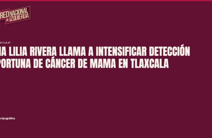 Ana Lilia Rivera llama a intensificar detección oportuna de cáncer de mama en Tlaxcala