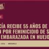 Expolicía recibe 55 años de prisión por feminicidio de su pareja embarazada en Huejotzingo