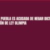 Fiscalía de Puebla es acusada de negar dictámenes en investigación de Ley Olimpia