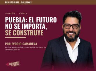 Puebla: el futuro no se importa, se construye