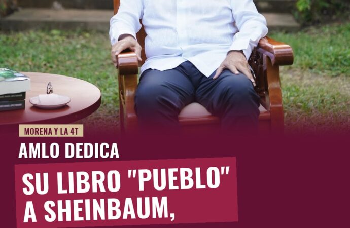 AMLO dedica su libro “Pueblo” a Sheinbaum, la elogia como “la mejor presidenta del mundo”