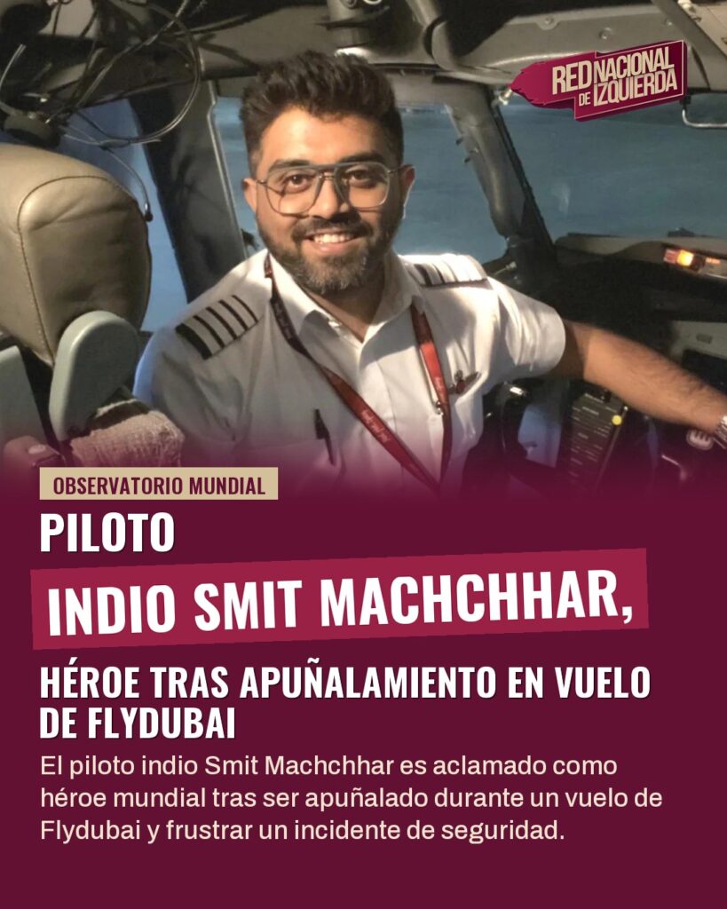 Piloto indio Smit Machchhar, héroe tras apuñalamiento en vuelo de Flydubai