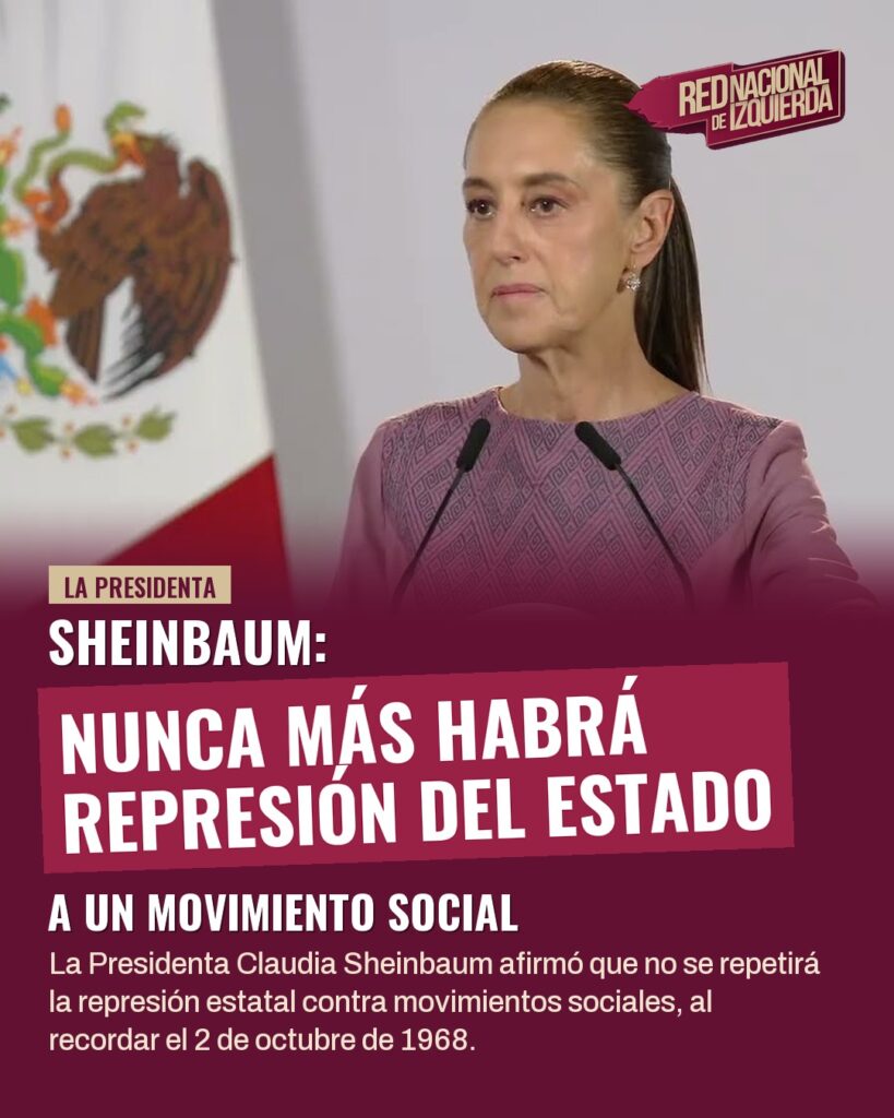 Sheinbaum: Nunca más habrá represión del Estado a un movimiento social