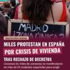 Miles protestan en España por crisis de vivienda tras rechazo de decretos