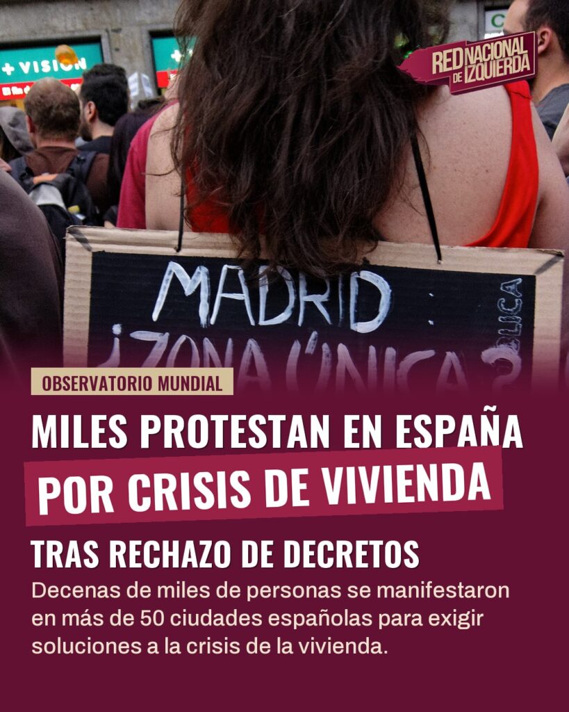 Miles protestan en España por crisis de vivienda tras rechazo de decretos