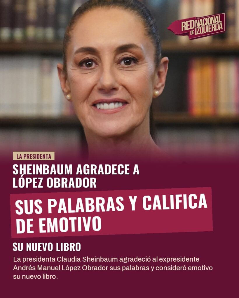 Sheinbaum agradece a López Obrador sus palabras y califica de emotivo su nuevo libro