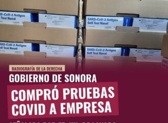 Gobierno de Sonora compró pruebas COVID a empresa señalada por EE. UU. de lavado