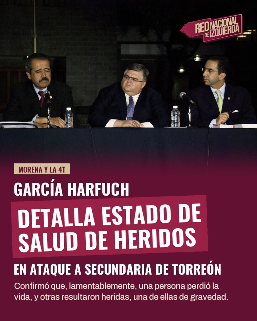 García Harfuch detalla estado de salud de heridos en ataque a secundaria de Torreón