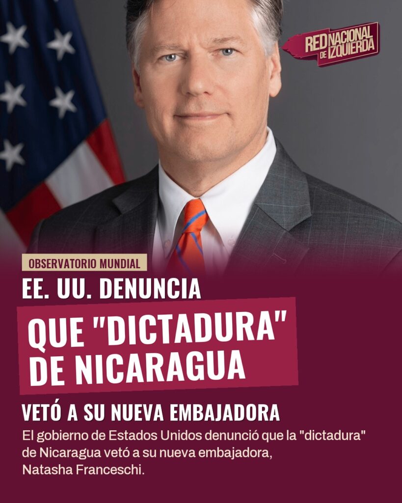 EE. UU. denuncia que “dictadura” de Nicaragua vetó a su nueva embajadora