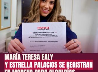 María Teresa Ealy y Estrella Palacios se registran en Morena para alcaldías
